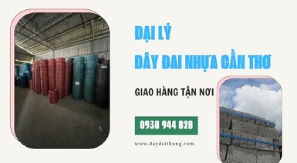 Đại lý dây đai nhựa Cần Thơ