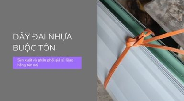 Dây đai buộc tôn Bình Phước